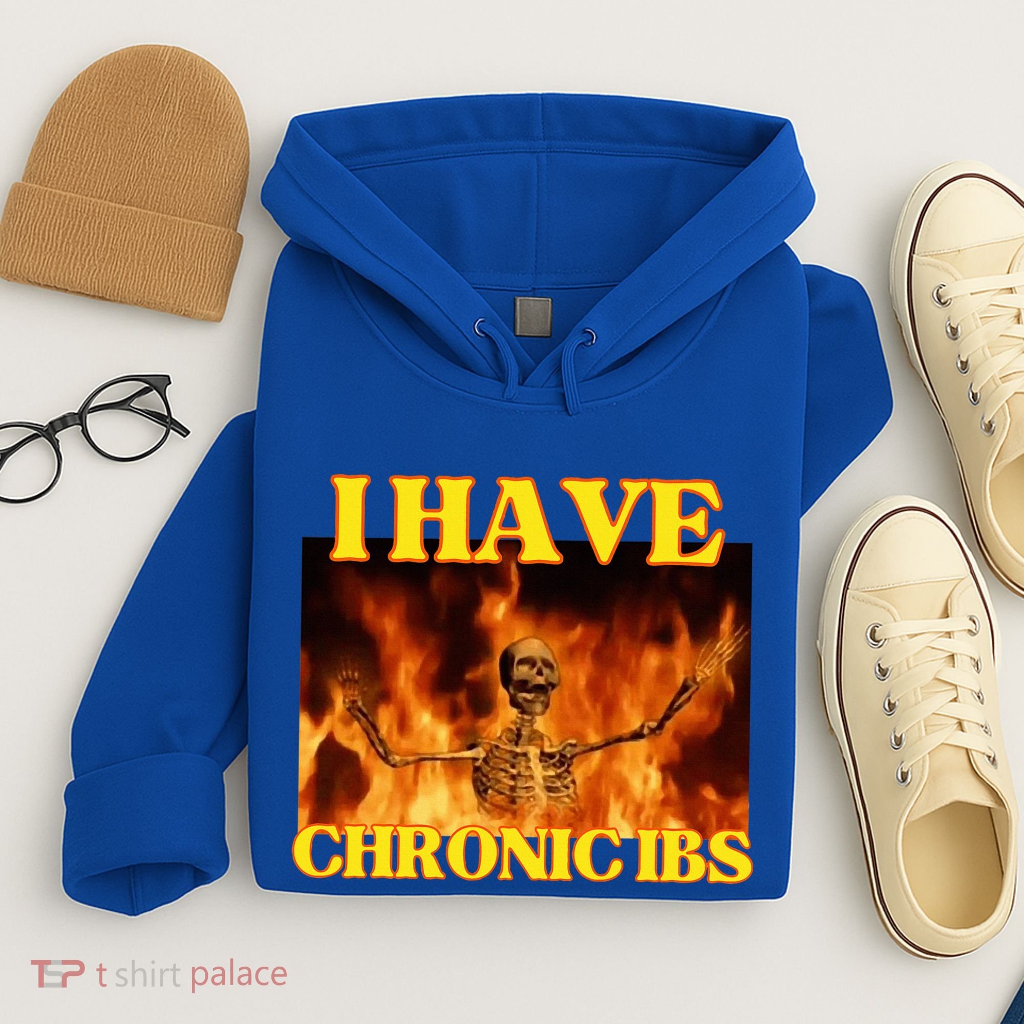 I Have Chronic Ibs Funny Cool Hard Skeleton Meme Hoodie