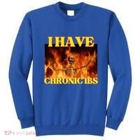 I Have Chronic Ibs Funny Cool Hard Skeleton Meme Sweatshirt thumb 0