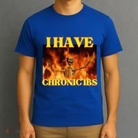 I Have Chronic Ibs Funny Cool Hard Skeleton Meme T-Shirt thumb 3