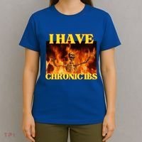 I Have Chronic Ibs Funny Cool Hard Skeleton Meme T-Shirt thumb 4