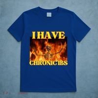 I Have Chronic Ibs Funny Cool Hard Skeleton Meme T-Shirt thumb 5