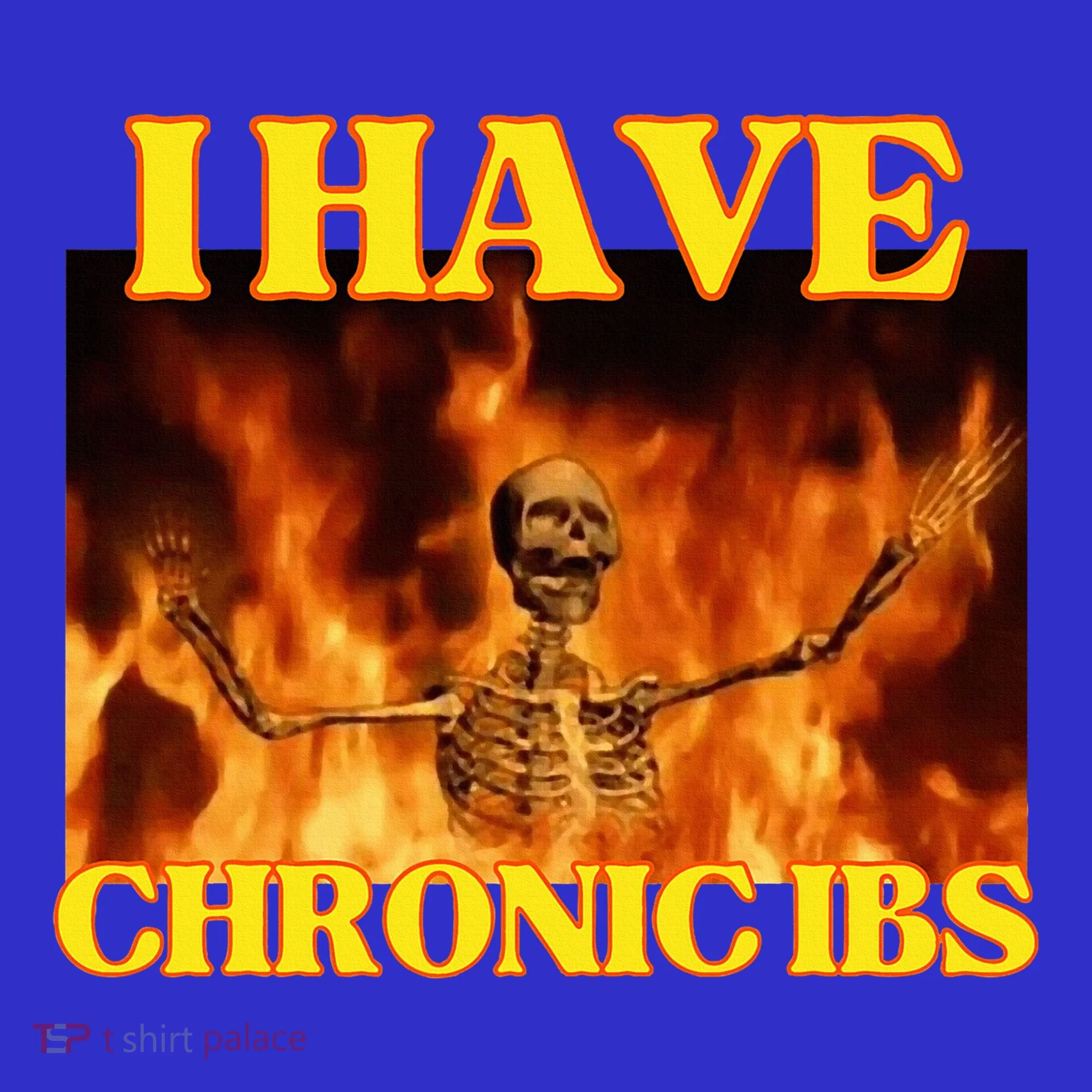 I Have Chronic Ibs Funny Cool Hard Skeleton Meme Button