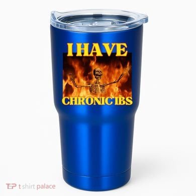 I Have Chronic Ibs Funny Cool Hard Skeleton Meme Tumbler
