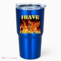 I Have Chronic Ibs Funny Cool Hard Skeleton Meme Tumbler thumb 0