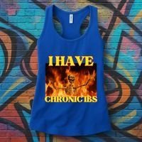 I Have Chronic Ibs Funny Cool Hard Skeleton Meme Women's Tank Top thumb 3