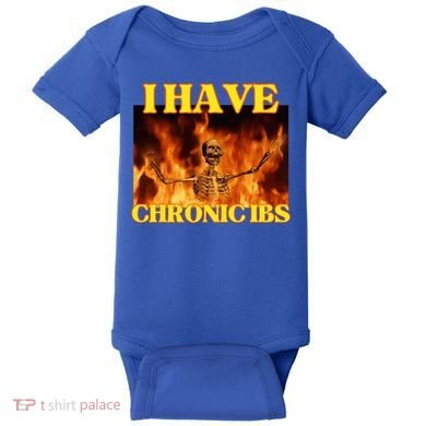I Have Chronic Ibs Funny Cool Hard Skeleton Meme Baby Bodysuit