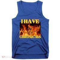 I Have Chronic Ibs Funny Cool Hard Skeleton Meme Tank Top thumb 0