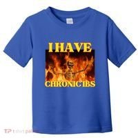I Have Chronic Ibs Funny Cool Hard Skeleton Meme Toddler T-Shirt thumb 0