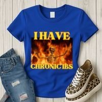 I Have Chronic Ibs Funny Cool Hard Skeleton Meme Women's T-Shirt thumb 3