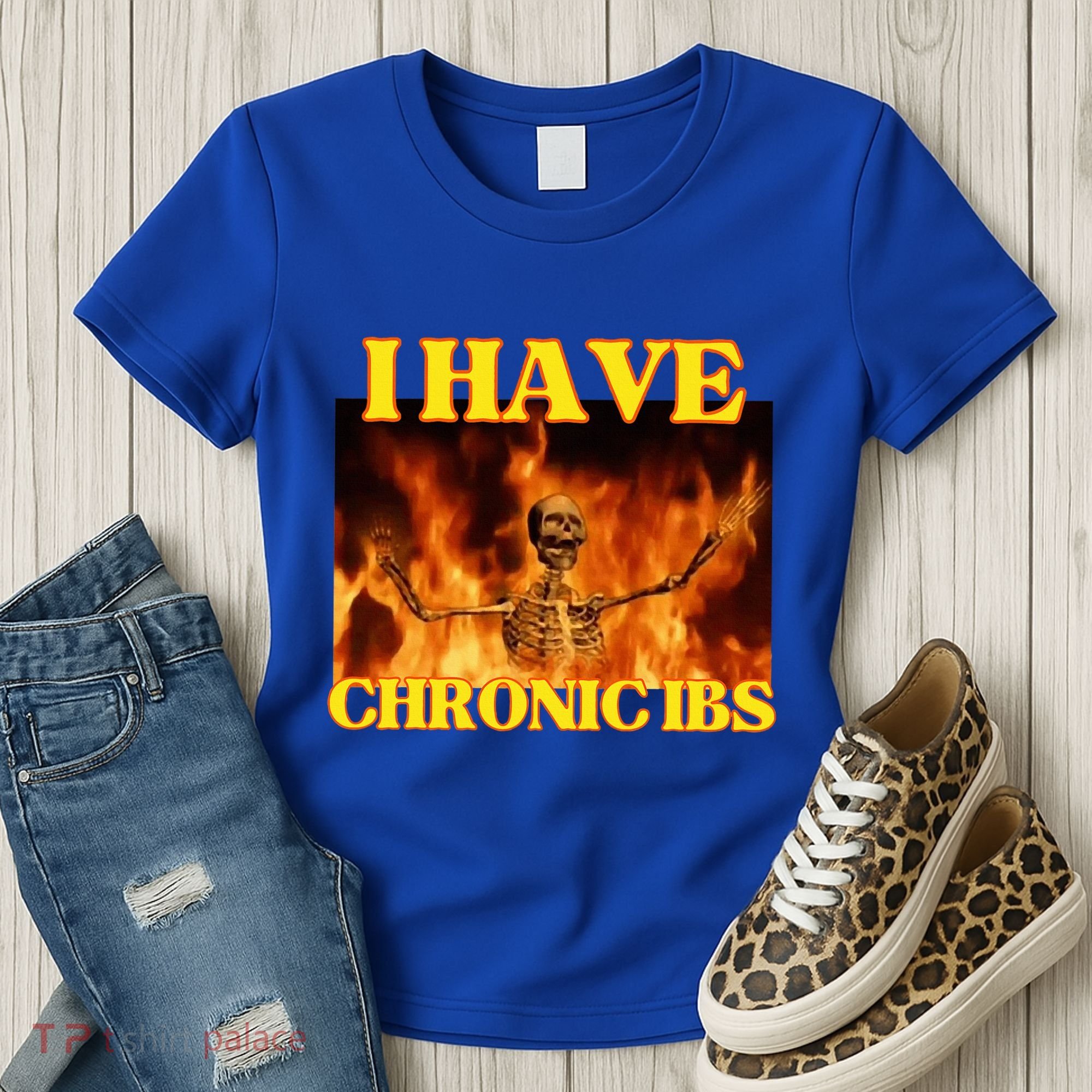 I Have Chronic Ibs Funny Cool Hard Skeleton Meme Women's T-Shirt