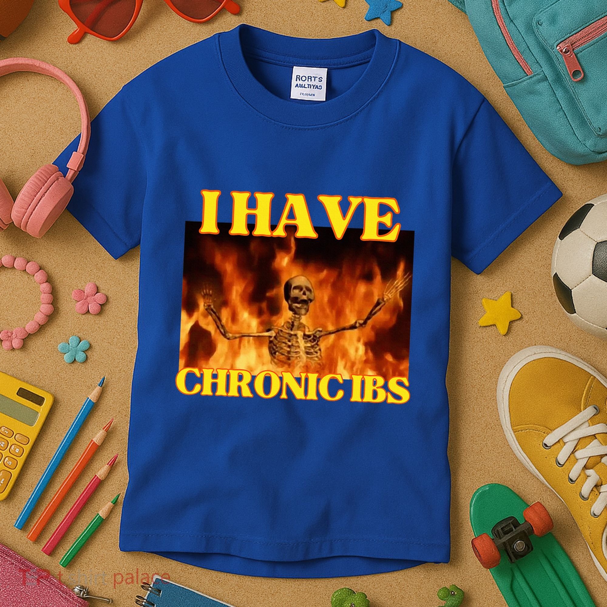 I Have Chronic Ibs Funny Cool Hard Skeleton Meme Kids T-Shirt