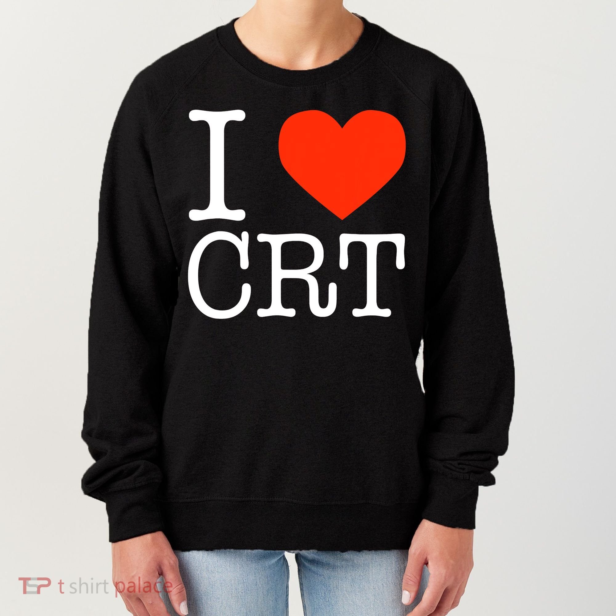 I Heart CRT Critical Race Theory Racial Justice BLM Women's Sweatshirt