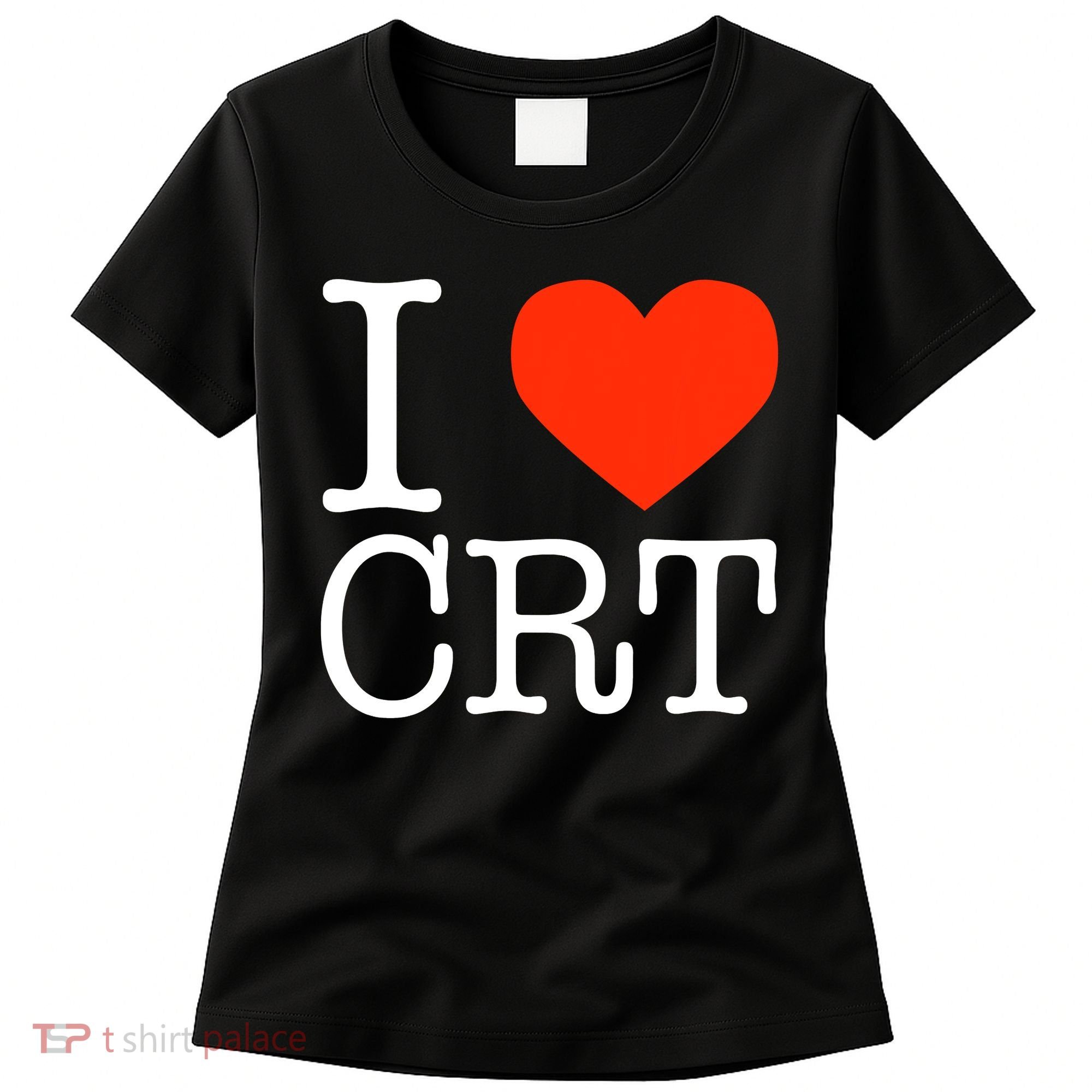 I Heart CRT Critical Race Theory Racial Justice BLM Women's T-Shirt