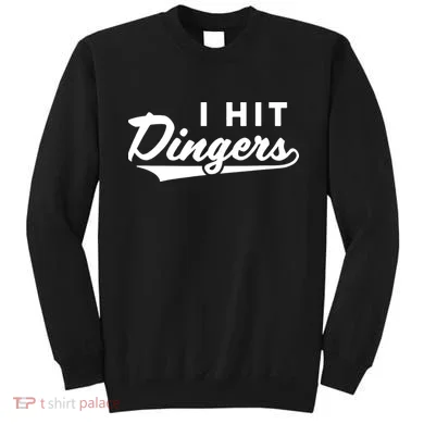 I Hit Dingers Sweatshirt