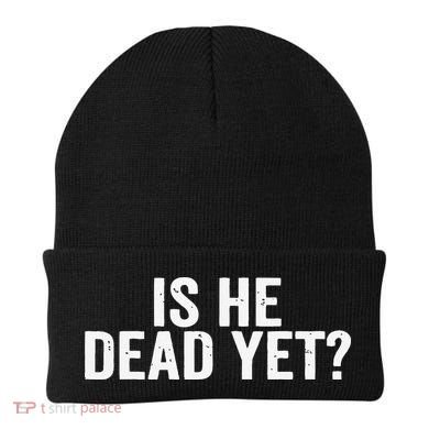 Is He Dead Yet Back Print Beanie