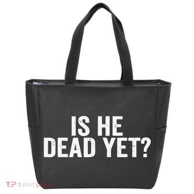 Is He Dead Yet Back Print Tote Bag