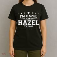 Im Hazel Doing Hazel Things T-Shirt thumb 4