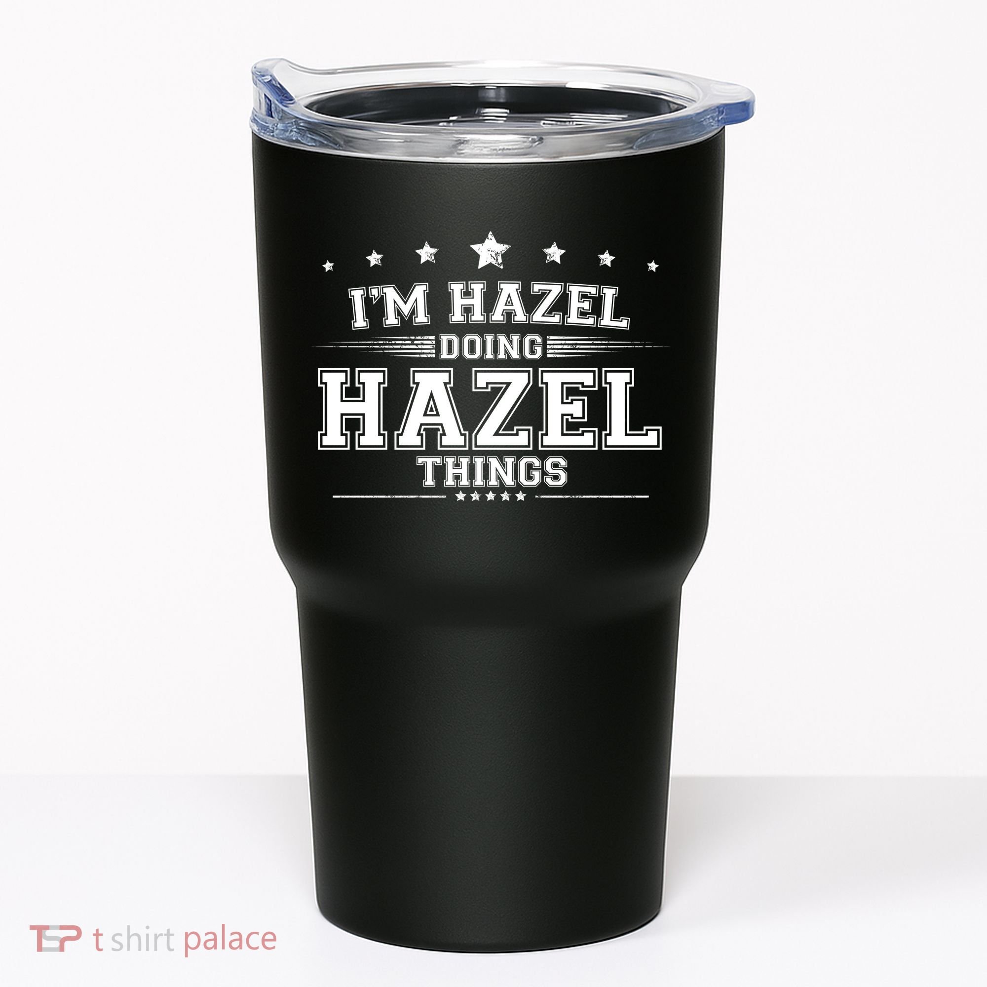 Im Hazel Doing Hazel Things Tumbler