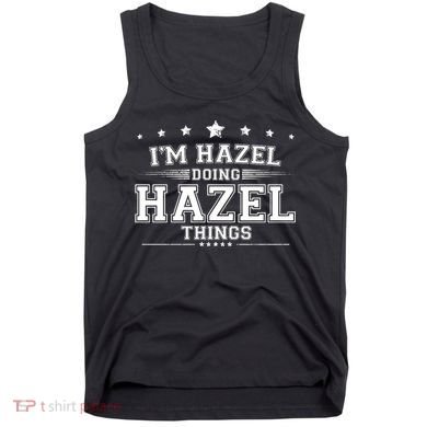 Im Hazel Doing Hazel Things Tank Top