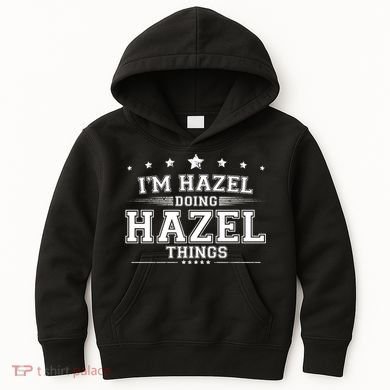Im Hazel Doing Hazel Things Kids Hoodie