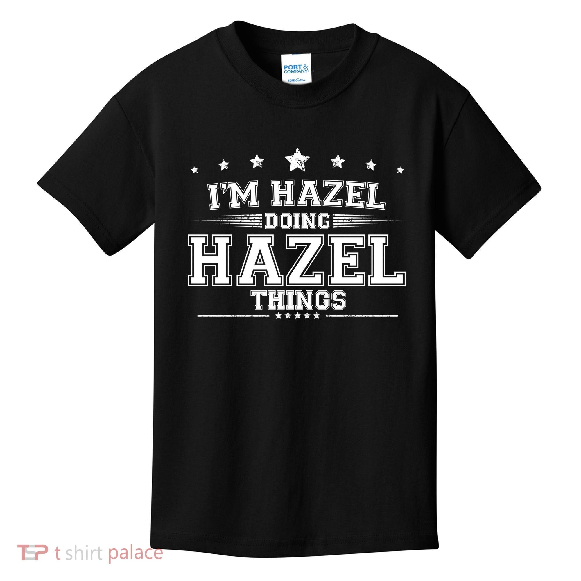 Im Hazel Doing Hazel Things Kids T-Shirt