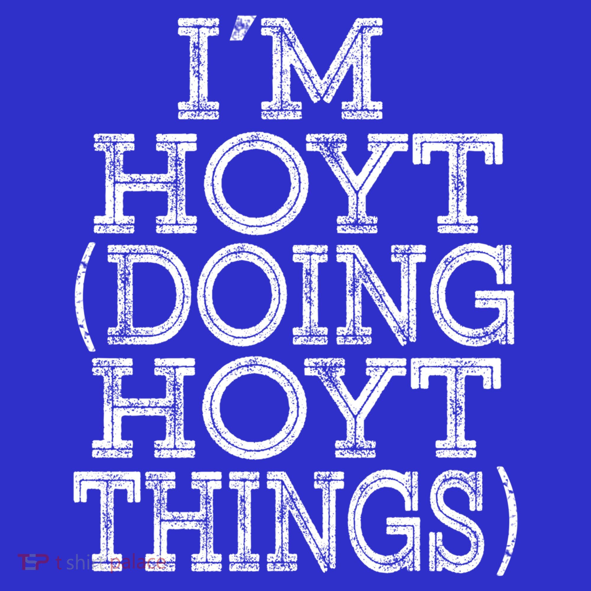 I'm Hoyt Doing Hoyt Things Family Reunion First Name Gift Apron