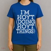 I'm Hoyt Doing Hoyt Things Family Reunion First Name Gift T-Shirt thumb 4