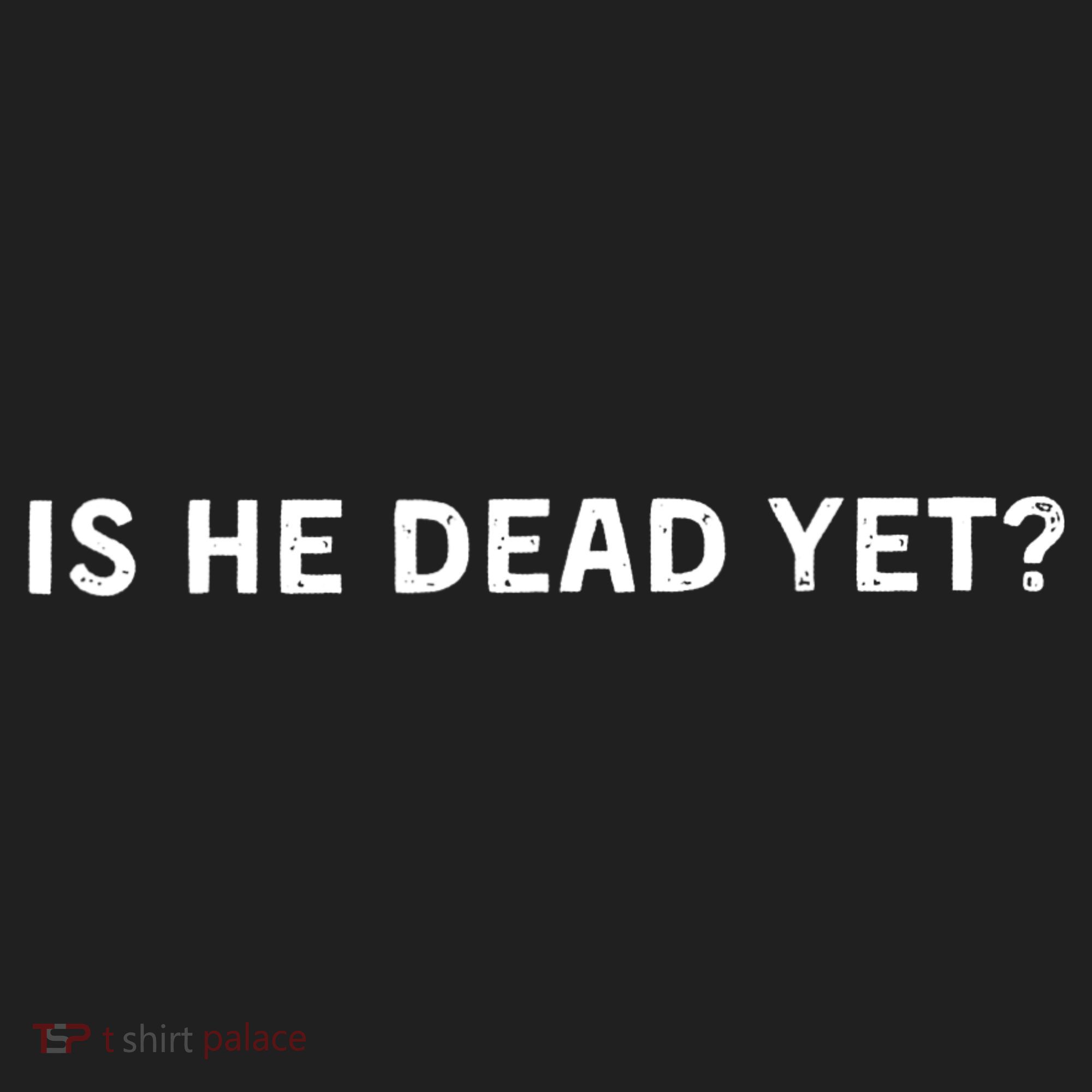Is He Dead Yet Tumbler