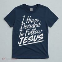 I Have Decided To Follow Jesus Christian T-Shirt thumb 5