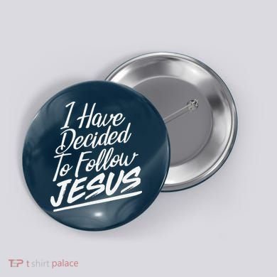 I Have Decided To Follow Jesus Christian Button