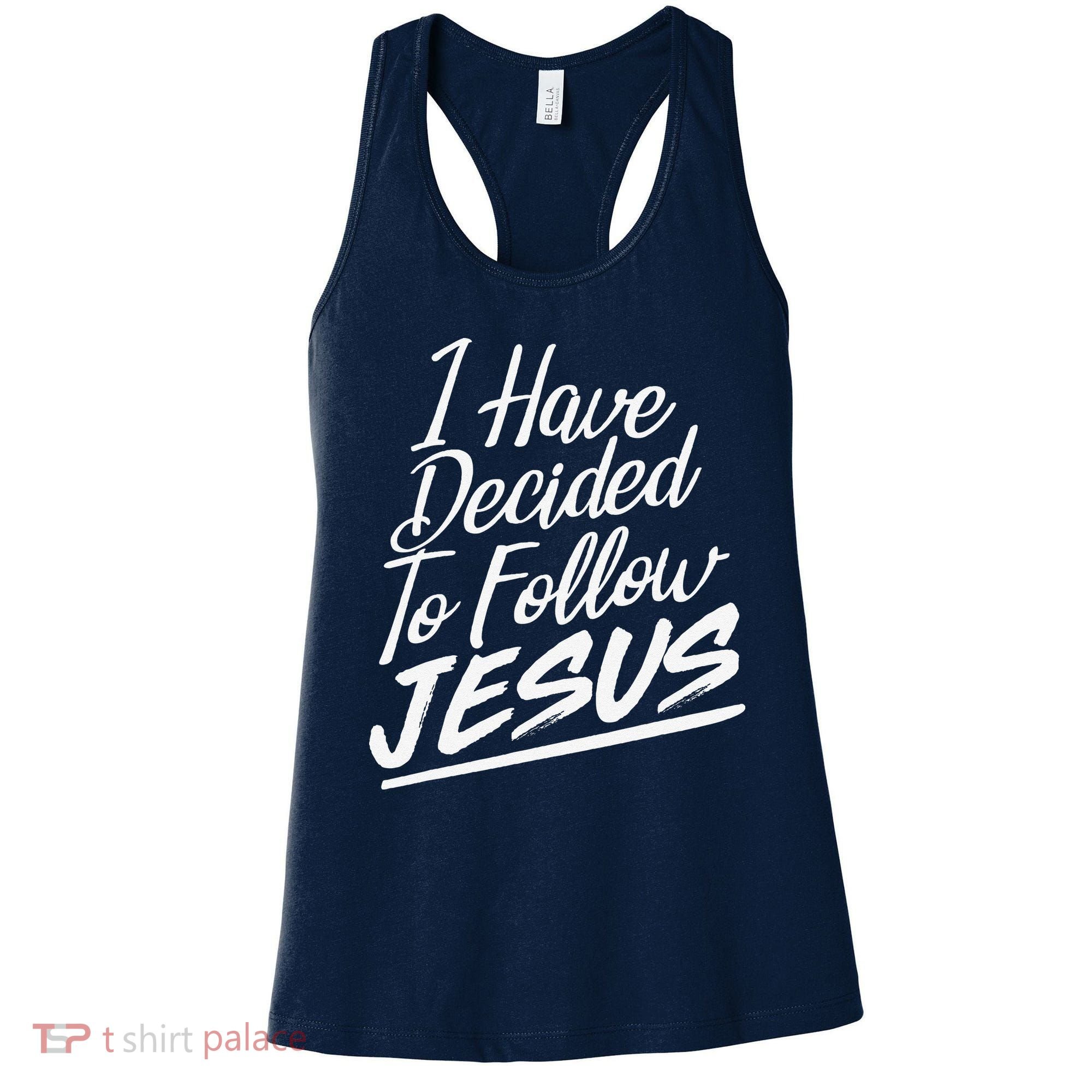 I Have Decided To Follow Jesus Christian Women's Tank Top