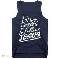 I Have Decided To Follow Jesus Christian Tank Top thumb 0