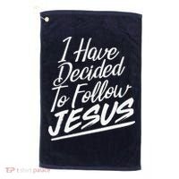 I Have Decided To Follow Jesus Christian Golf Towel thumb 0