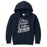 I Have Decided To Follow Jesus Christian Kids Hoodie thumb 0