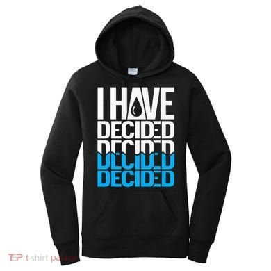 I Have Decided Baptized Women's Hoodie