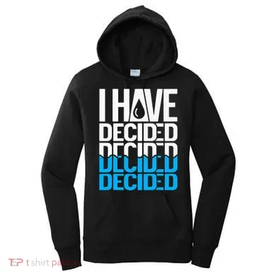I Have Decided Baptized Women's Hoodie