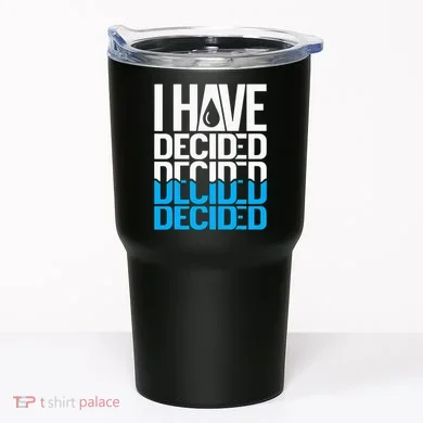 I Have Decided Baptized Tumbler