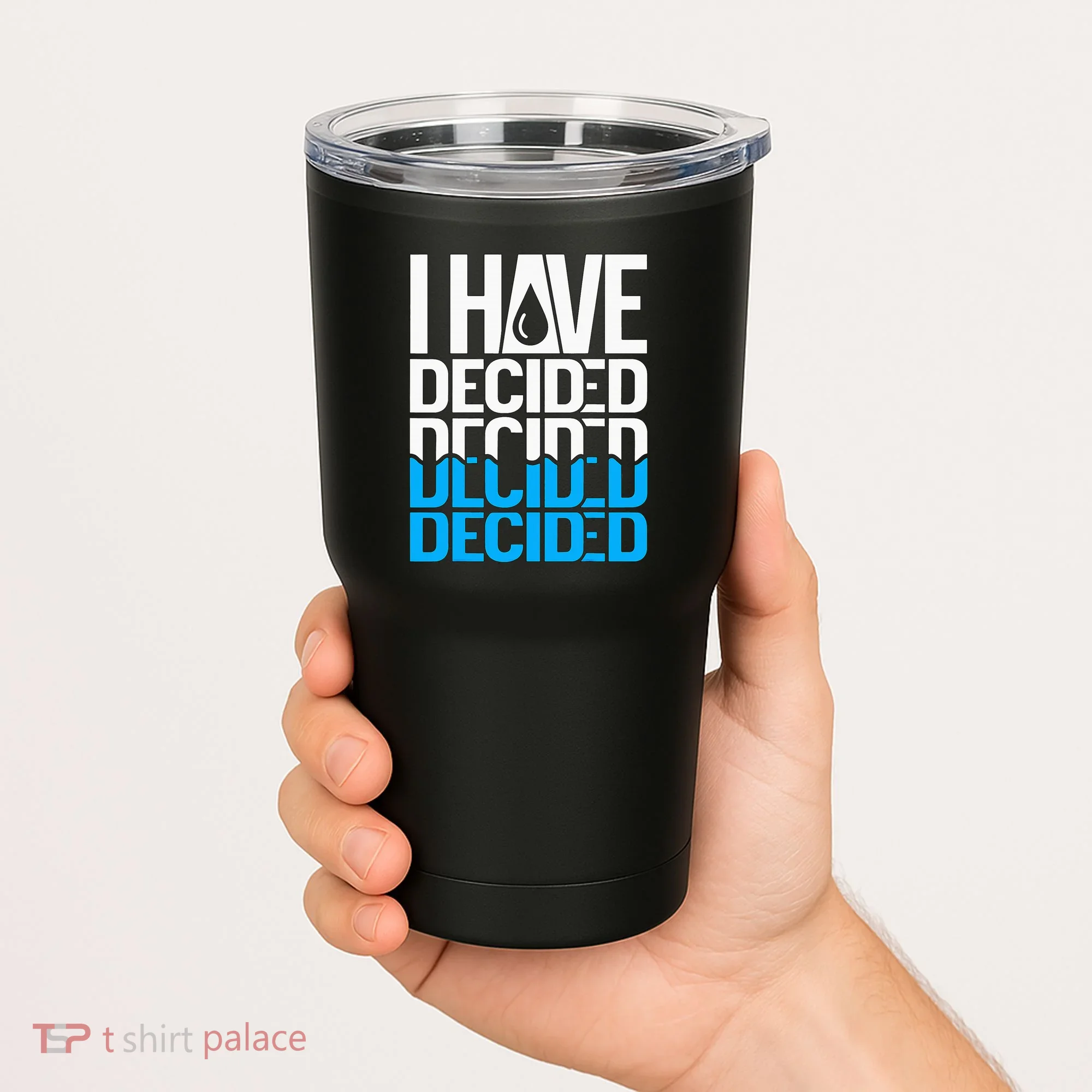 I Have Decided Baptized Tumbler