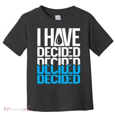 I Have Decided Baptized Toddler T-Shirt