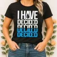 I Have Decided Baptized Women's T-Shirt thumb 2