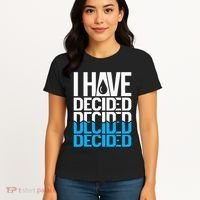 I Have Decided Baptized Women's T-Shirt thumb 4