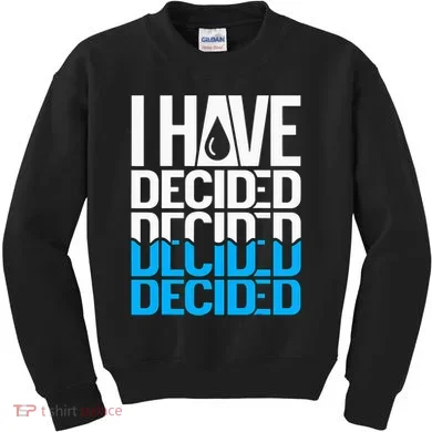 I Have Decided Baptized Kids Sweatshirt