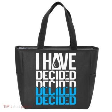 I Have Decided Baptized Tote Bag