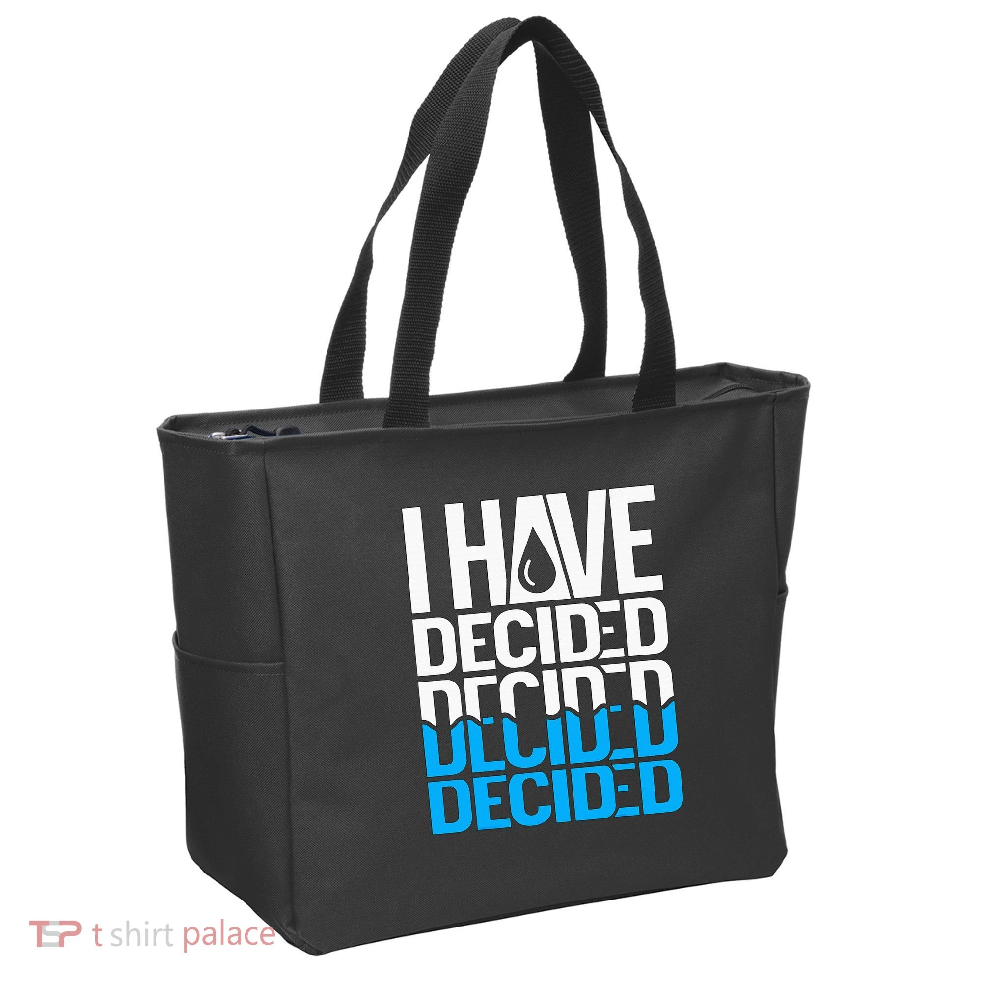 I Have Decided Baptized Tote Bag