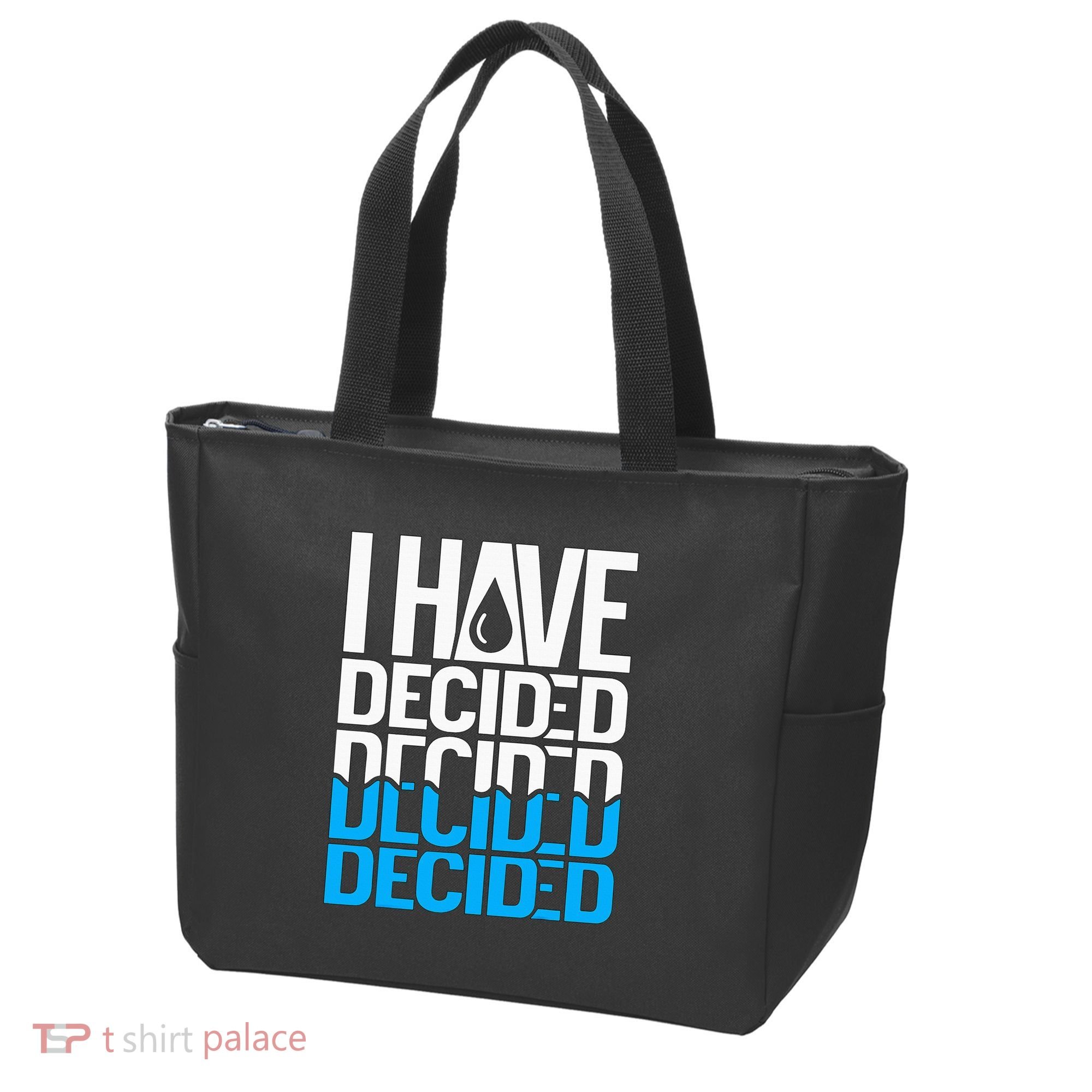 I Have Decided Baptized Tote Bag