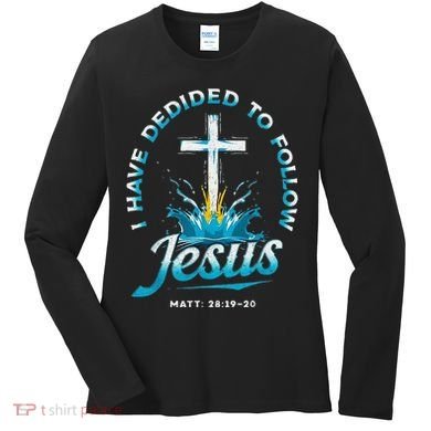 I Have Decided To Follow Jesus Women's Long Sleeve Shirt