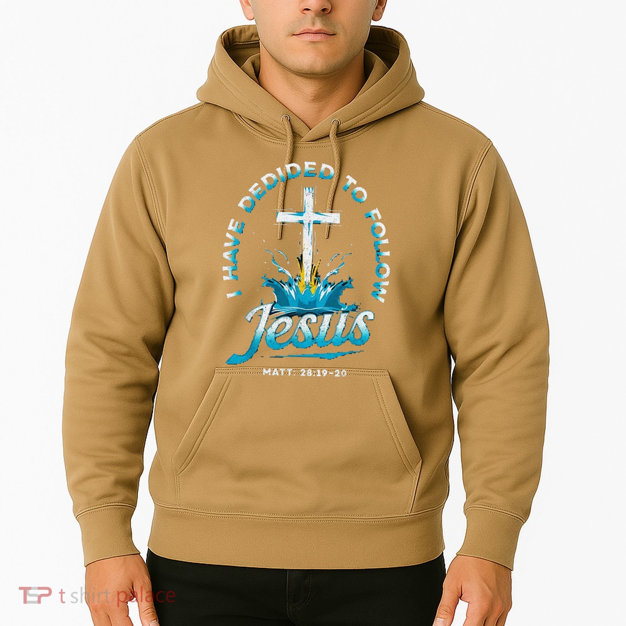 I Have Decided To Follow Jesus Hoodie