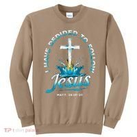 I Have Decided To Follow Jesus Sweatshirt thumb 0