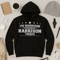 Im Harrison Doing Harrison Things Hoodie thumb 3