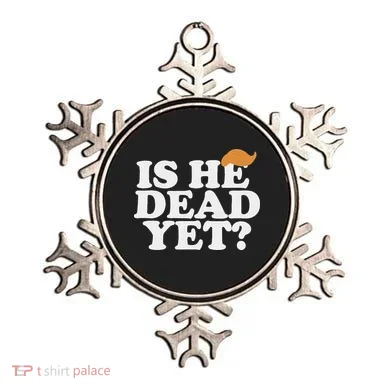 Is He Dead Yet Bold Ornament